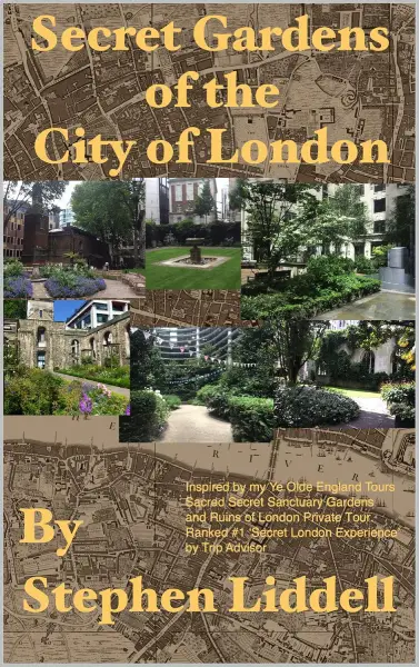 Secret Gardens of the City of London